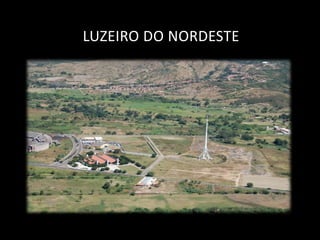 LUZEIRO DO NORDESTE
 