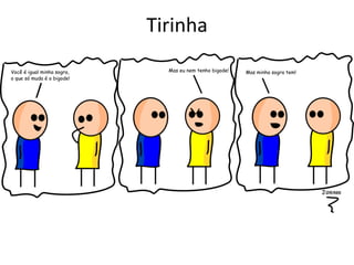 Tirinha
 