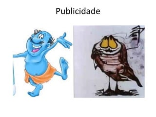 Publicidade
 