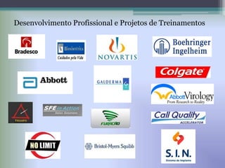 Desenvolvimento Profissional e Projetos de Treinamentos
 