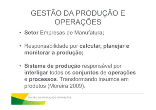 JUSTIFICATIVA
• Empresa: Mercado competitivo, necessidade de
aumentar a capacidade e reduzir custos;
• Acadêmico: Pesquisa bibliográfica com prática através
de coleta de dados geram conhecimento parade coleta de dados geram conhecimento para
resolver problemas;
• Pessoal: Conhecimento teórico e aplicação dos
conceitos na organização resultam em habilidade
conceitual e senso crítico.
JUSTIFICATIVA
 