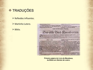 TRADUÇÕES Reflexões Influentes. Martinho Lutero.  Bíblia. Primeira página do Livro de Macabeus, da Bíblia em Alemão de Lutero. 