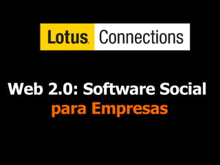 Web 2.0: Software Social   para Empresas 