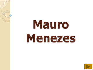 Mauro Menezes 