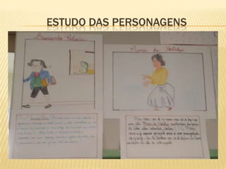 ESTUDO DAS PERSONAGENS

 