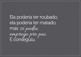 Case "Meu pai não merece um emprego?"
