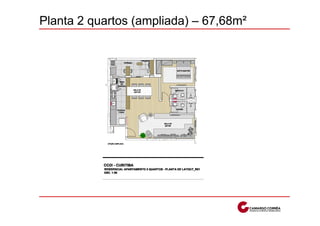 Planta 2 quartos (ampliada) – 67,68m²
 