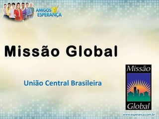 Missão Global União Central Brasileira 