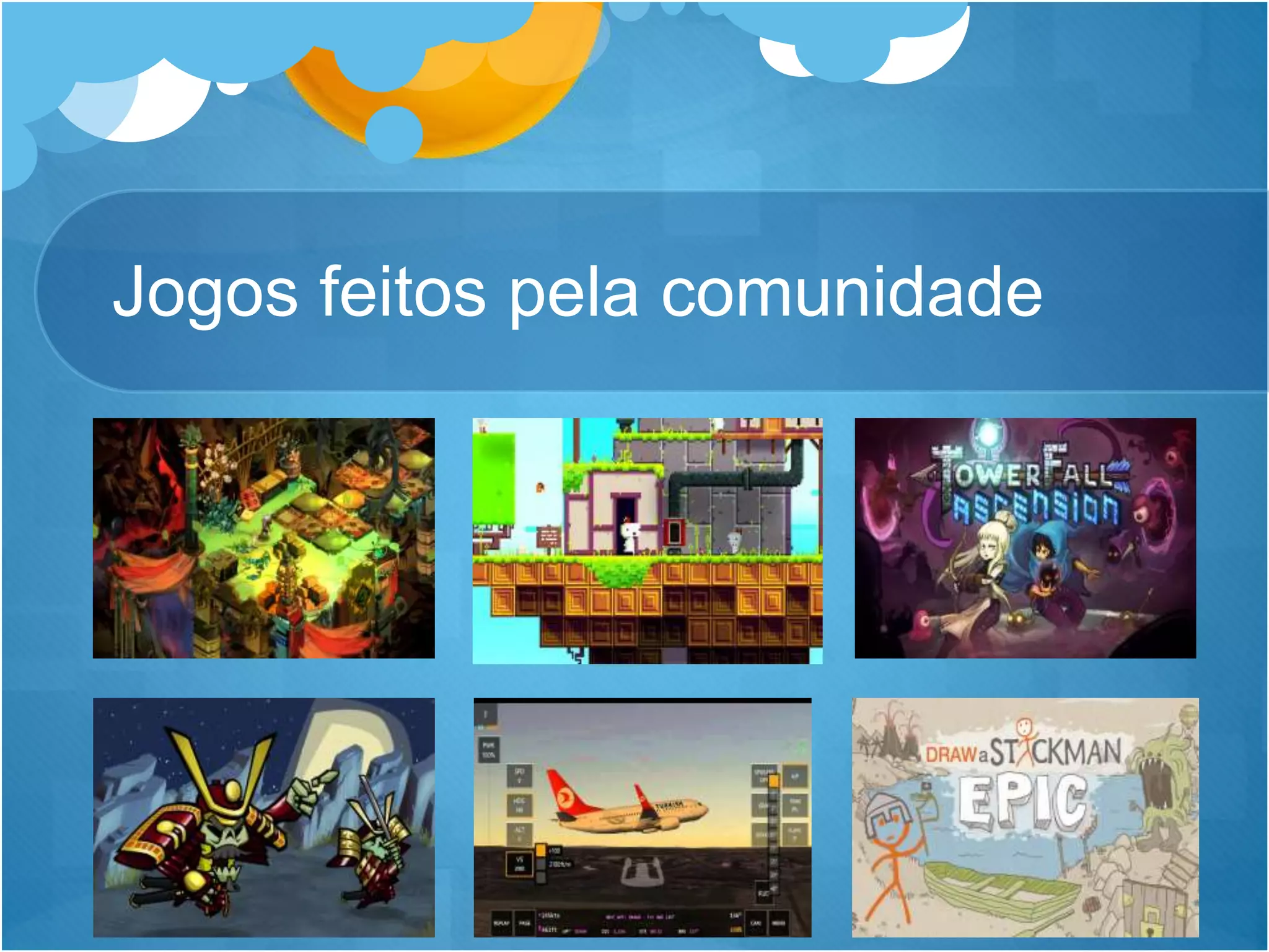 Jogos feitos pela comunidade
 