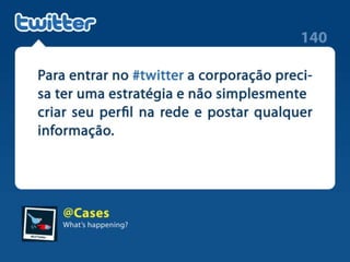 Como acabar com sua #empresa em apenas 140 caracteres