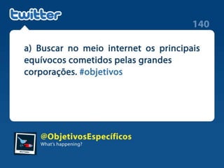 Como acabar com sua #empresa em apenas 140 caracteres