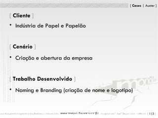 [   Cliente   ] Indústria de Papel e Papelão [   Cenário   ] Criação e abertura da empresa [   Trabalho Desenvolvido   ] Naming e Branding (criação de nome e logotipo) 
