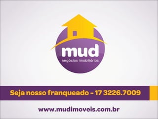 Franchising MUD Negócios Imobiliários