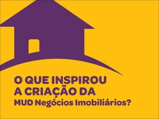 Franchising MUD Negócios Imobiliários
