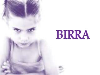 BIRRA 
 