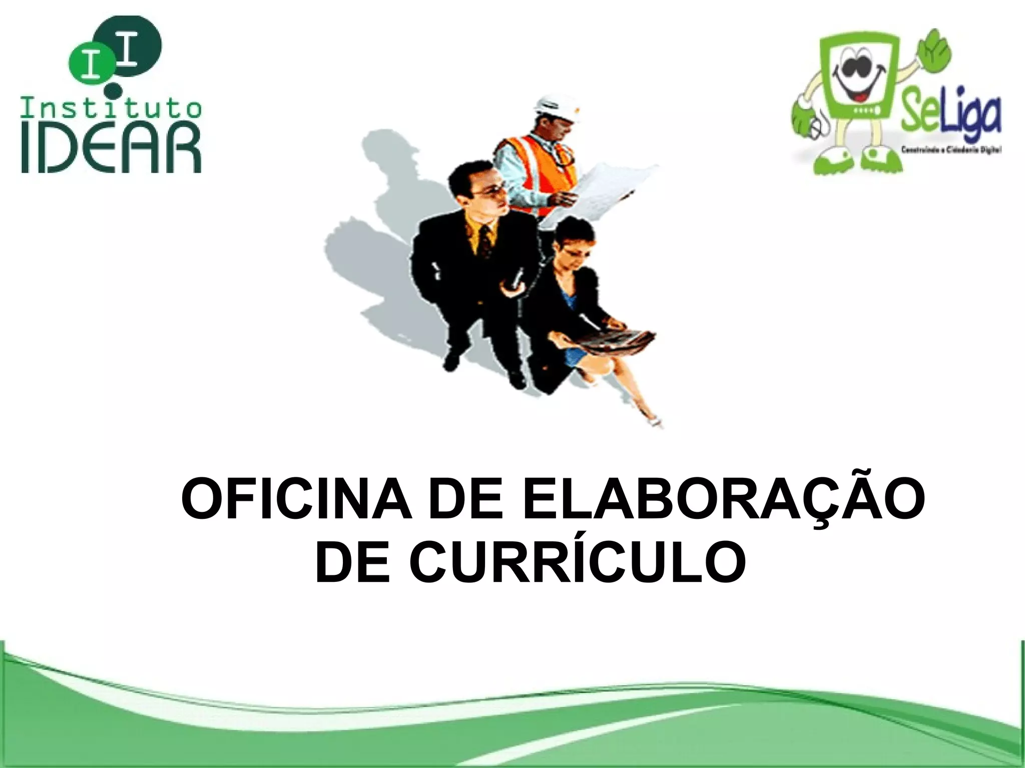 OFICINA DE ELABORAÇÃO DE CURRÍCULO
