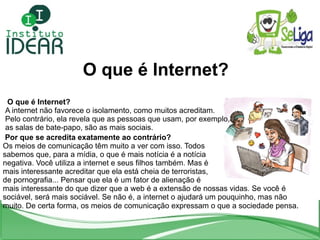 Para que serve a Internet? 