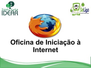 Oficina de Iniciação à Internet 