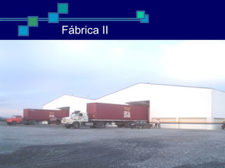 Fábrica II
 