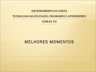MELHORES MOMENTOS 