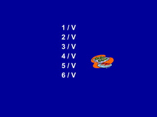 1 / V 2 / V 3 / V 4 / V 5 / V 6 / V 