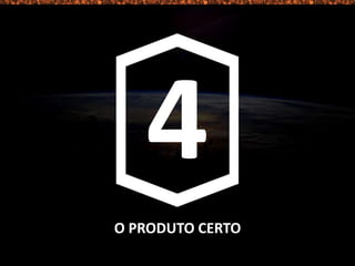 O PRODUTO CERTO
 