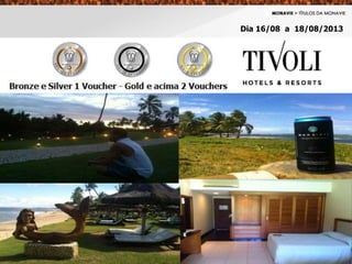 Dia 16/08 a 18/08/2013
 