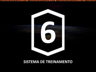 SISTEMA DE TREINAMENTO
 
