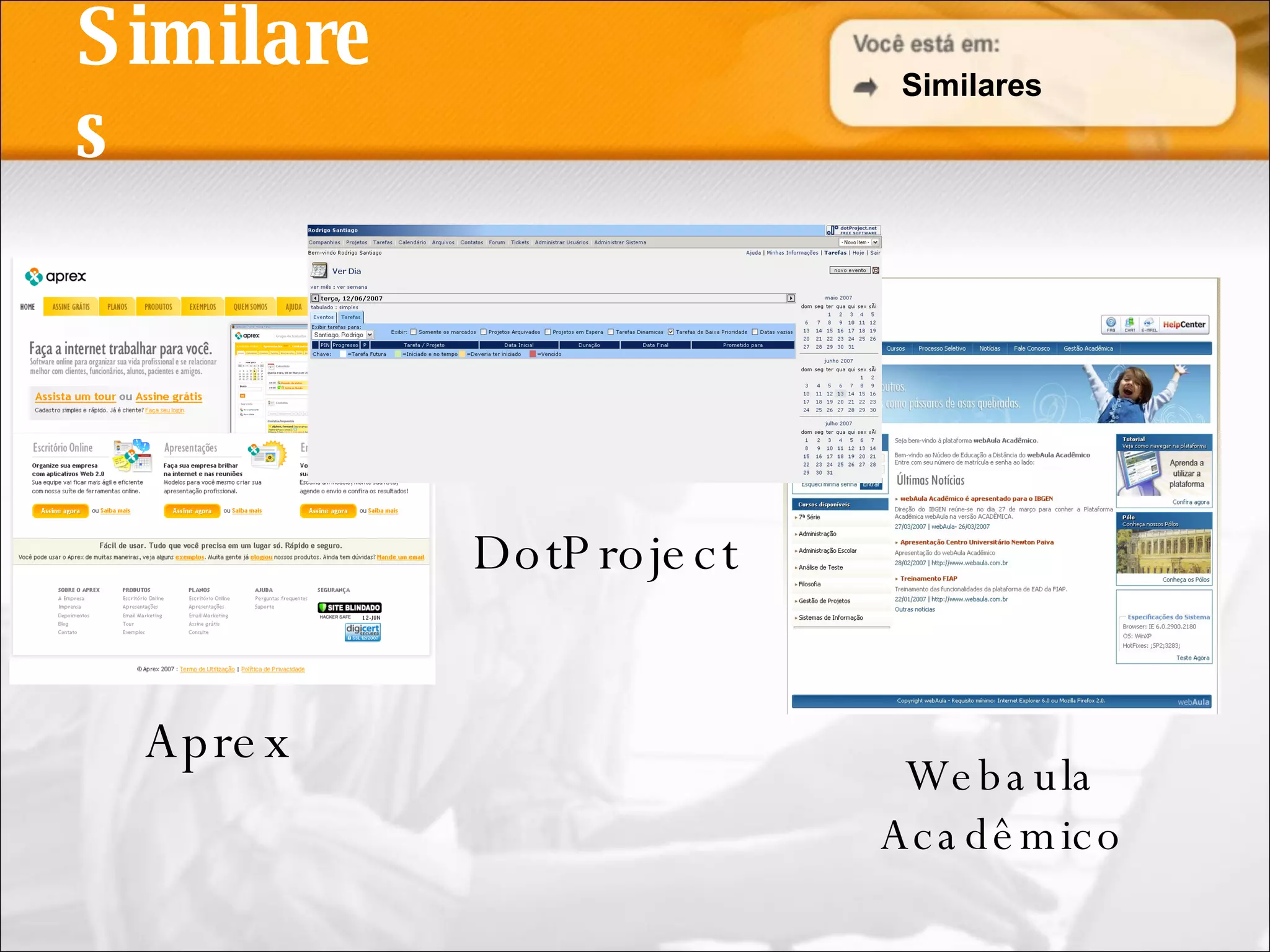 Similares Aprex DotProject Webaula Acadêmico Similares 