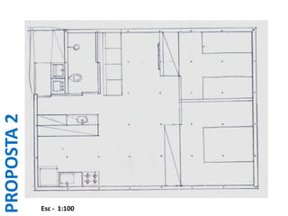 PROPOSTA 2




             Esc - 1:100
 