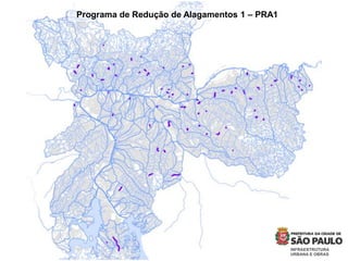 Programa de Redução de Alagamentos 1 – PRA1
 