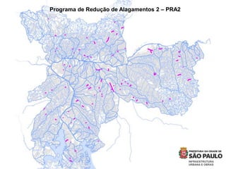 Programa de Redução de Alagamentos 2 – PRA2
 