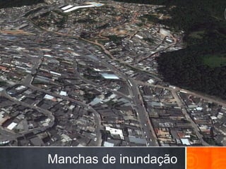 Manchas de inundação
 