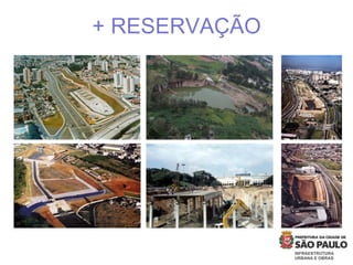 INTRODUÃO OBJETIVOS METAS LICITAÇÃO PPP INVESTIMENTO CRONOGRAMA
+ RESERVAÇÃO
 