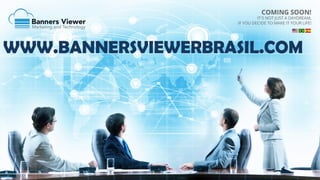 WWW.BANNERSVIEWERBRASIL.COM

 