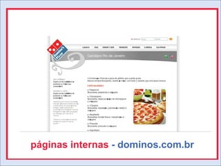 páginas internas  - dominos.com.br 