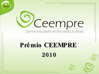 Prêmio CEEMPRE  2010 