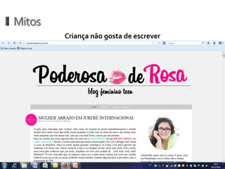 Mitos
Criança não gosta de escrever
 