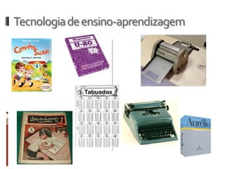 Tecnologiadeensino-aprendizagem
 