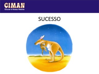 SUCESSO
 
