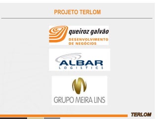 PROJETO TERLOM
 