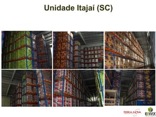 Unidade Itajaí (SC)
 