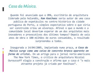 ApresentaçãO.   Rem Koolhas.