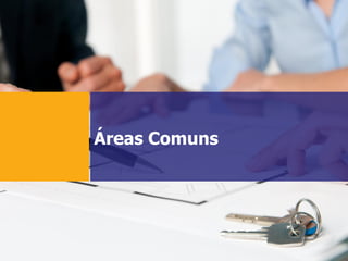 Áreas Comuns
 