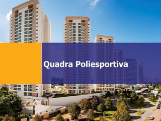 Quadra Poliesportiva
 
