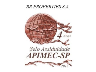 24
BR PROPERTIES S.A.
 