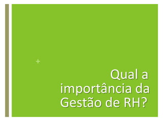 Qual a importância da Gestão de RH?