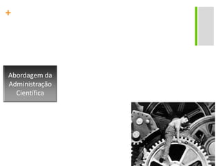 Abordagem da Administração Científica