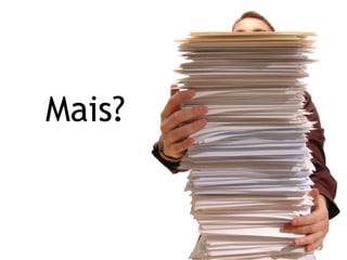 Mais?