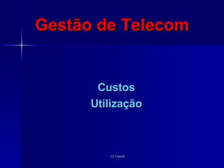 Gestão de Telecom Custos Utilização 